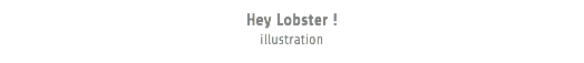 Hey Lobster ! illustration
